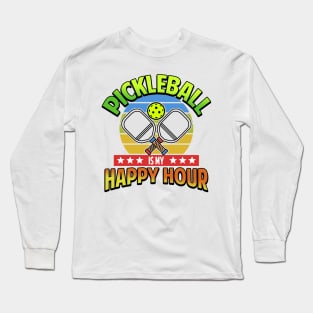 Pickleball Gifts Pickleball is my Happy hour Long Sleeve T-Shirt